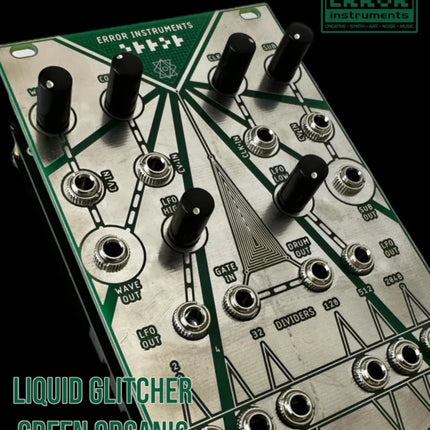 Error Instruments - Liquid Glitcher (Green)